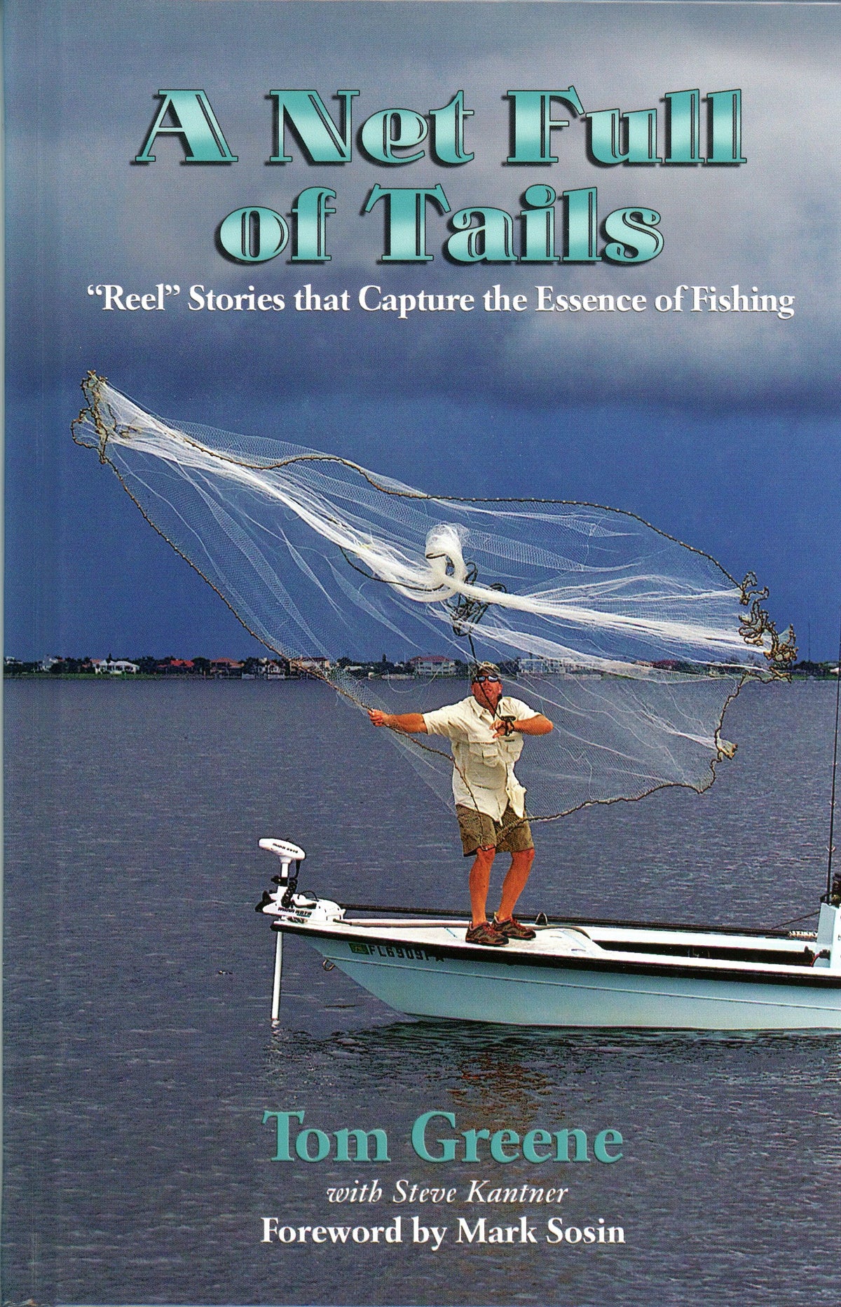 A Net Full of Tails: "Reel" Stories that Capture the Essence of Fishing