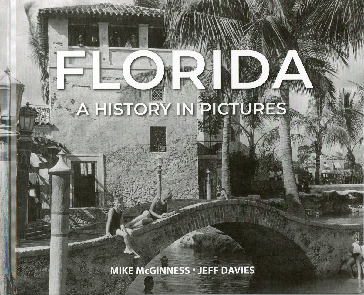 Florida: A History in Pictures