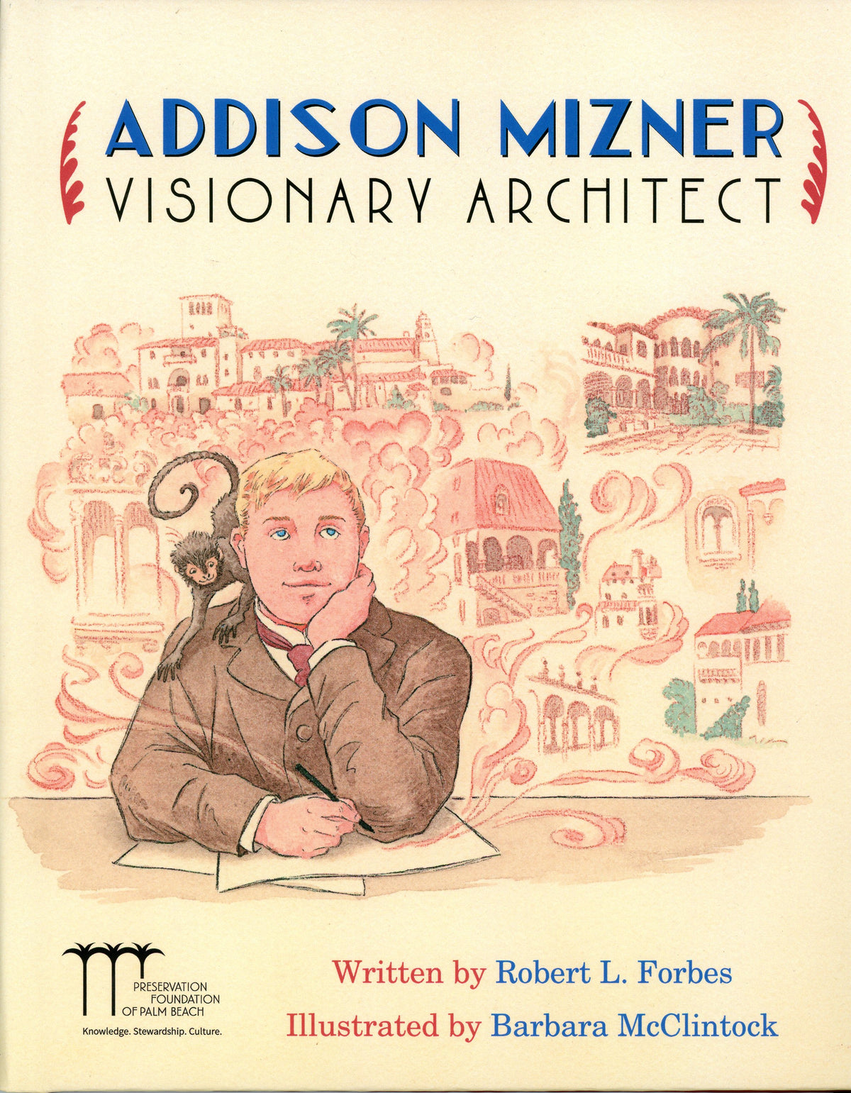 Addison Mizner: Visionary Architect