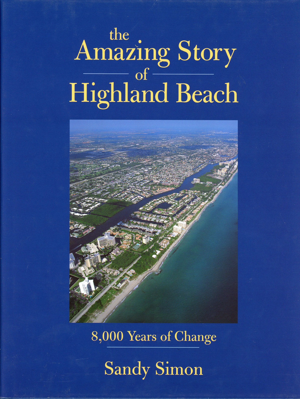 The Amazing Story of Highland Beach: 8,000 Years of Change