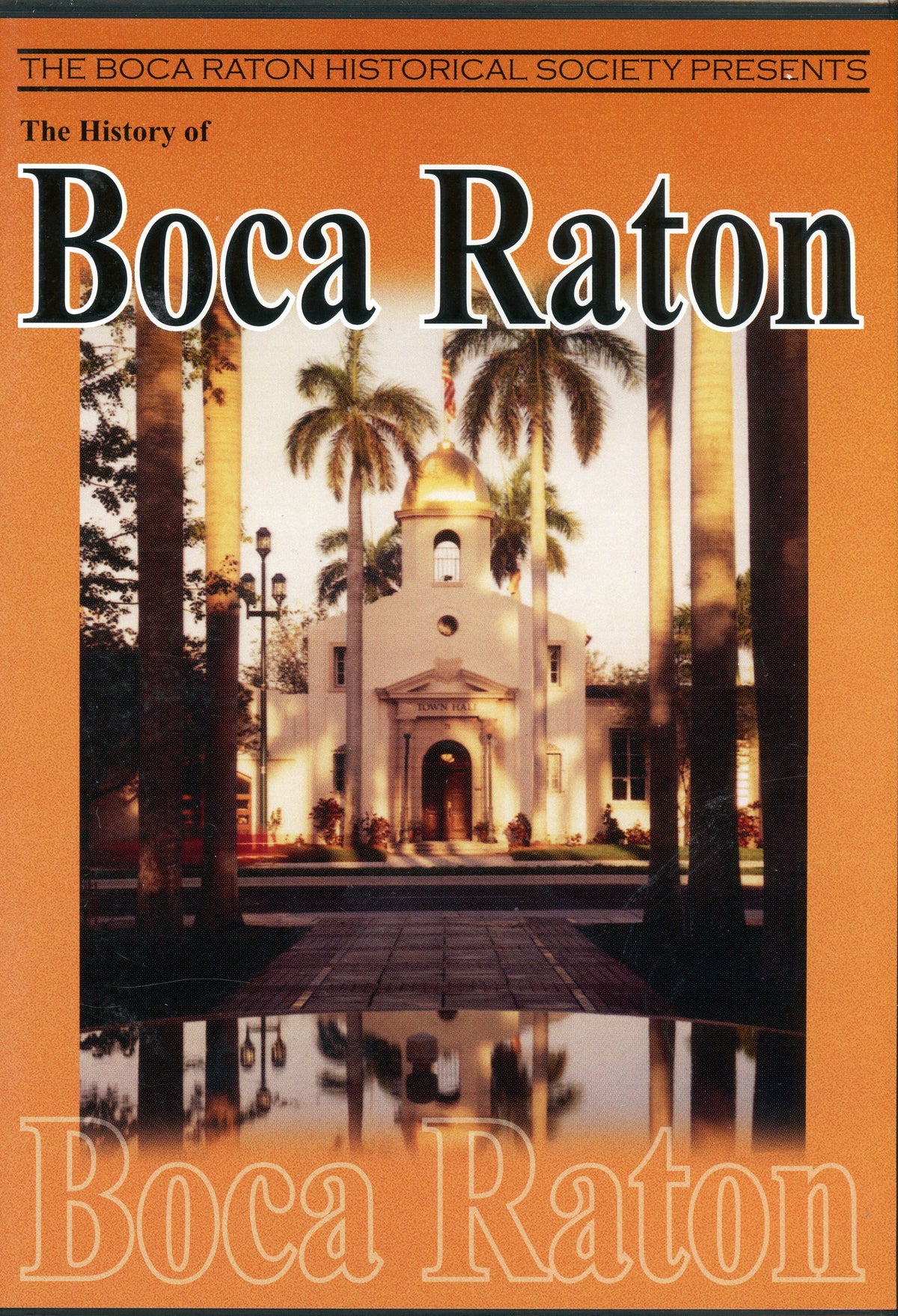 The History of Boca Raton DVD