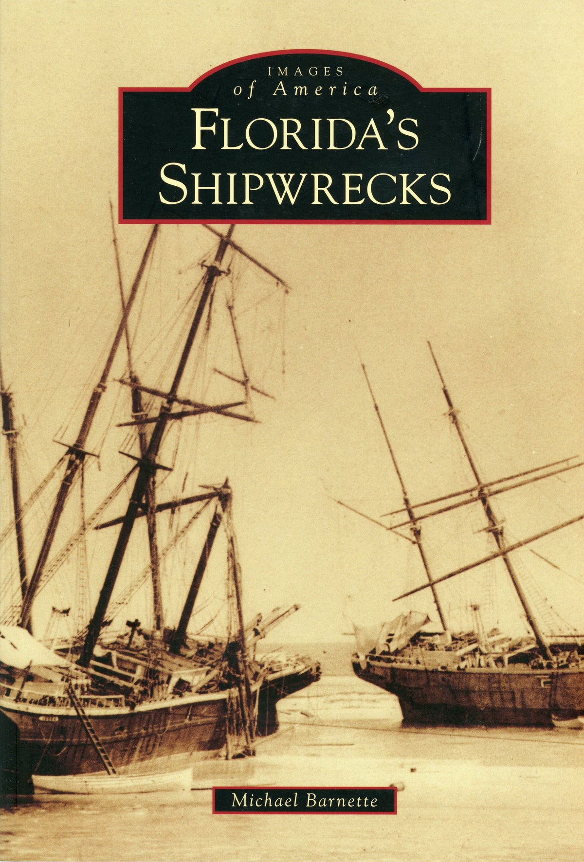 Images of America: Florida's Shipwrecks